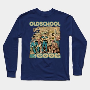 Old School Is Cool Comics Style Long Sleeve T-Shirt